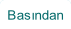 Bas�ndan.