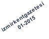 izmirkentgazetesi 01-2015