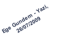Ege Gundem - Yazi, 
26/07/2009