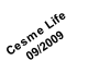 Cesme Life  
09/2009