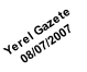 Yerel Gazete
08/07/2007
